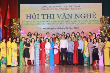 Công đoàn tổ chức thành công Hội thi Văn nghệ Chào mừng 40 năm ngày Nhà giáo Việt Nam 20/11( 20/11/1982- 20/11/2022) và 65 năm ngày truyền thống trường Hữu Nghị T78( 01/01/1958- 01/01/ 2023)